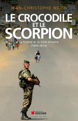 Le crocodile et le scorpion, La France et la Côte d'Ivoire (1999-2013)