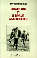 Sihanouk et le drame cambodgien