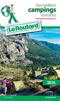 Guide du Routard Nos meilleurs campings en France 2016, Avec hébergements de plein air