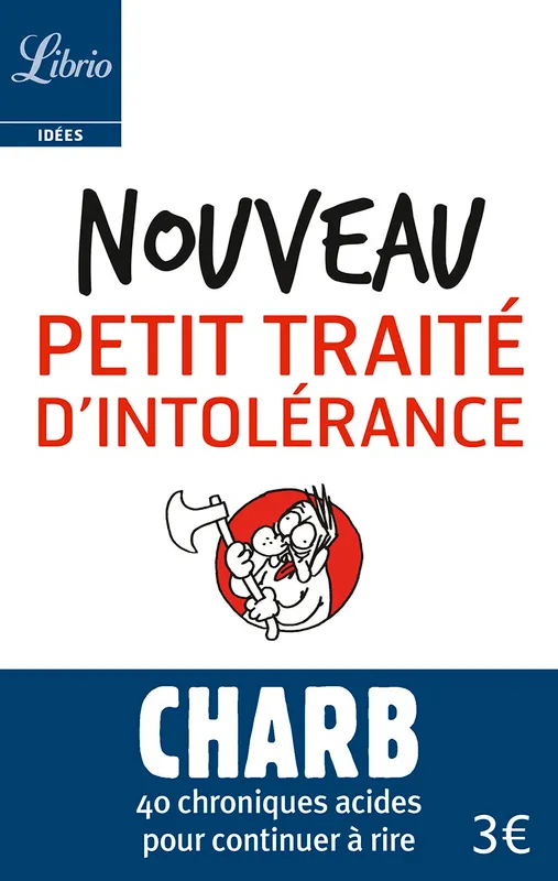 Livres Sciences Humaines et Sociales Actualités Les fatwas de Charb, Nouveau petit traité d'intolérance, Les fatwas de Charb Charb