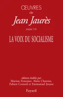 Oeuvres tome 14, La voix du socialisme