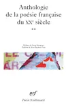 Anthologie de la poésie française du XXe siècle., 2, Anthologie de la poésie française du XXᵉ siècle (Tome 2)
