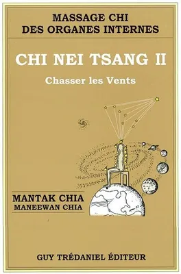 Chi nei tsang, massage chi des organes internes, II, Chasser les vents, Chi Nei Tsang II - Chasser les vents
