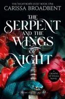 THE SERPENTS AND THE WINGS OF NIGHT (Nightborn Duet Bk 1)