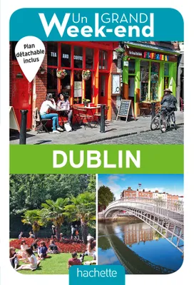 Guide Un Grand Week-end à Dublin