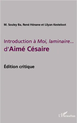 Introduction à Moi, laminaire... d'Aimé Césaire, Edition critique