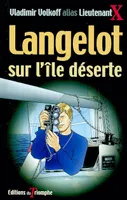 Langelot., 27, Langelot Tome 27 - Langelot sur l'île déserte, roman