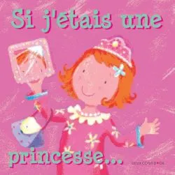 Si j'étais une princesse