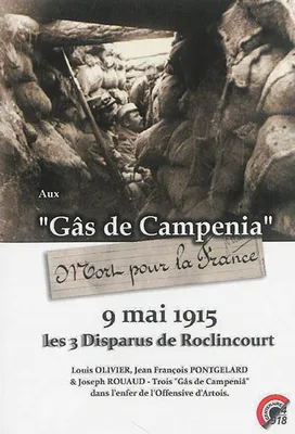 Aux Gas de Campenia, 9 mai 1915 Les 3 disparus de Roclincourt