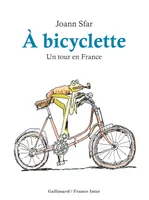 À bicyclette, Un tour en France