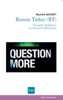Russia today (RT), Un média d'influence au service de l'état russe