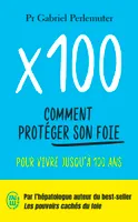 X100, Comment protéger son foie pour vivre jusqu'à 100 ans