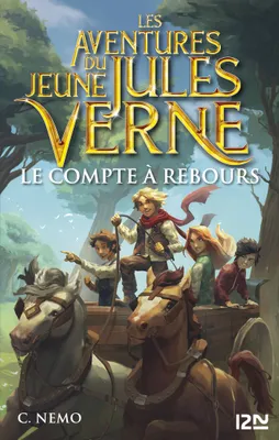 Les aventures du jeune Jules Verne - tome 07 : Le compte à rebours