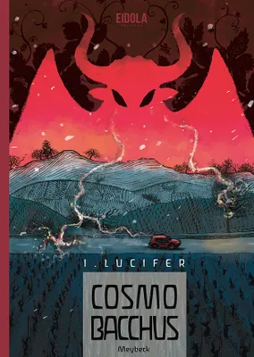 Cosmobacchus, 1, Tome 1 : Lucifer, Lucifer