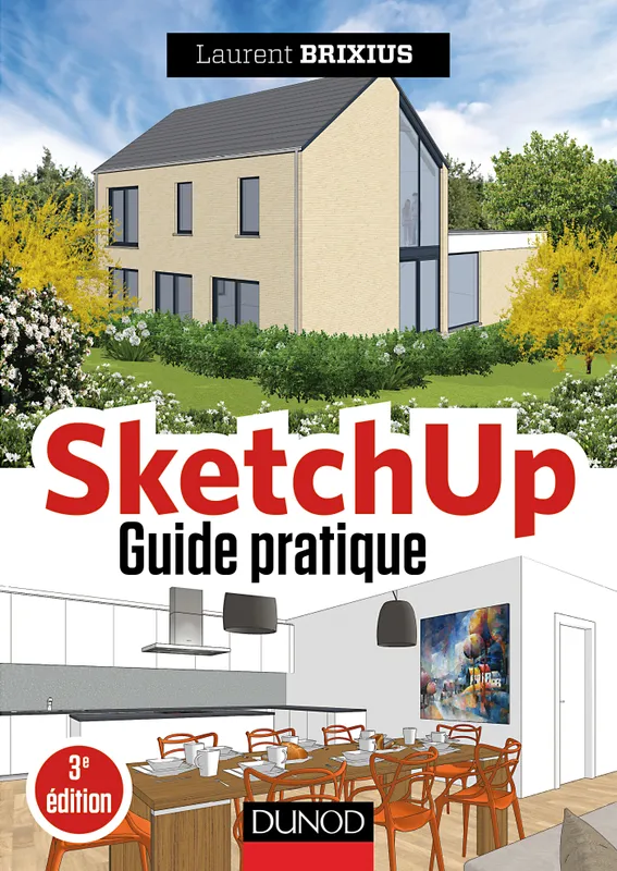 Livres Informatique SketchUp - Guide pratique - 3e éd. Laurent Brixius