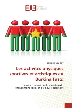 Les activités physiques sportives et artistiques au Burkina Faso:, matériaux et éléments d'analyse du changement social et du développement