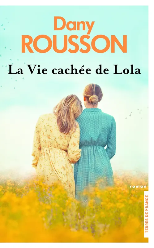 La Vie cachée de Lola Dany Rousson