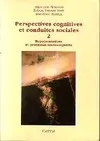 Perspectives cognitives et conduites sociales Tome II : Représentations et processus socio