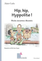 Hip, hip, Hyppolite !, Petits meurtres illustrés