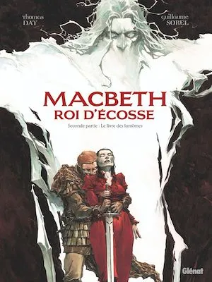 Macbeth, roi d'Écosse - Tome 02, Le Livre des fantômes