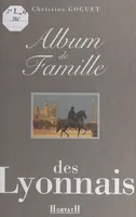 Album de famille des Lyonnais