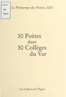 30 poètes dans 30 collèges du Var, Le Printemps des poètes 2000