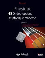 Physique III - Ondes, optique et physique moderne (manuel + solutionnaire numérique)