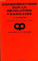 Considérations destinées à rectifier les jugements du public sur la révolution française - Collection " critique de la politique ".