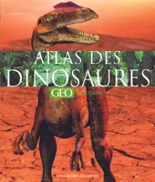 L'atlas des dinosaures GEO Jeunesse