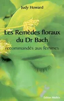 Les remèdes floraux du Docteur Bach recommandés aux femmes