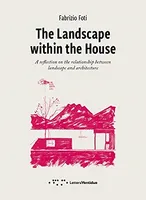 The Landscape within the House /anglais