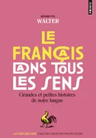 Le français dans tous les sens, Grandes et petites histoires de notre langage