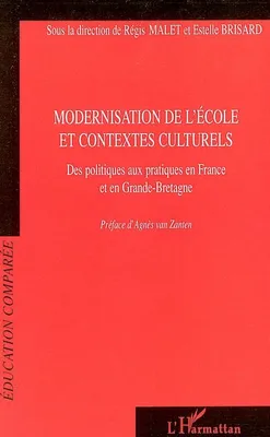 Modernisation de l'école et contextes culturels, Des politiques aux pratiques en France et en Grande-Bretagne
