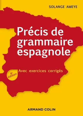 Précis de grammaire espagnole / avec exercices corrigés, Avec exercices corrigés