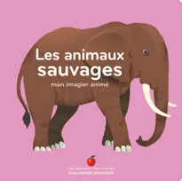 7, Les animaux sauvages / mon imagier animé, Mon imagier animé