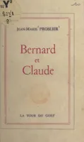 Bernard et Claude
