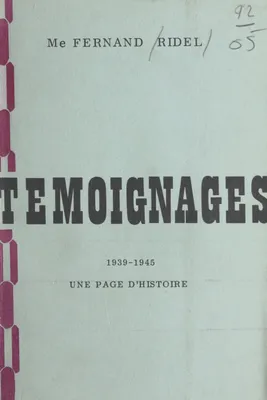 Témoignages, 1939-1945, une page d'histoire