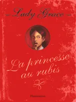 5, Lady Grace, La Princesse au rubis
