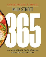 Milk Street 365, The All-Purpose Cookbook for Every Day of the Year