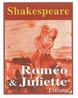 Roméo et Juliette, résumés et extraits