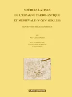 Sources latines de l'Espagne tardo-antique et médiévale. Répertoire bibliographique, Ve-XIVe siècles