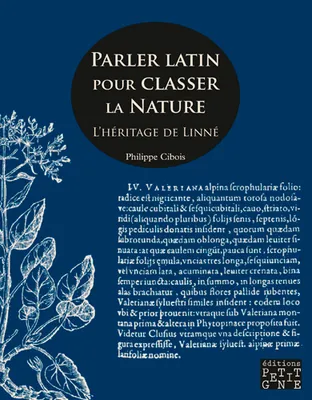 Parler Latin Pour Classer La Nature, L'héritage de Linné