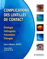 Complications des lentilles de contact, Étiologie, pathogénie, prévention, thérapie