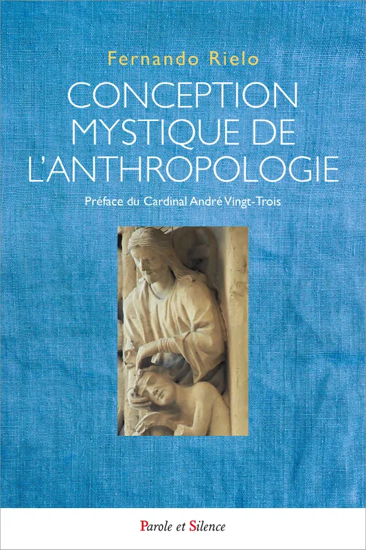 Conception mystique de l'anthropologie Fernando Rielo