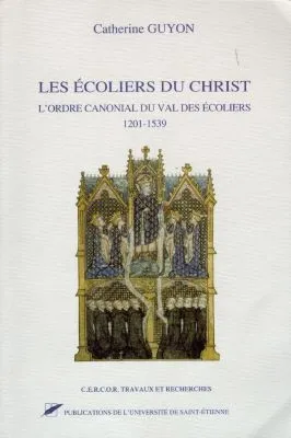 Ecoliers du christ, l'Ordre canonial du Val-des-Écoliers