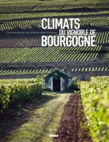 Climats du vignoble de Bourgogne, Un patrimoine millénaire exceptionnel