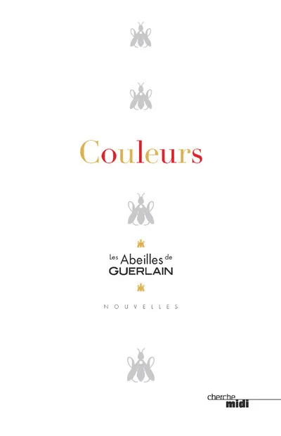 Livres Littérature et Essais littéraires Contes et Légendes Couleurs - Les abeilles de Guerlain Collectif