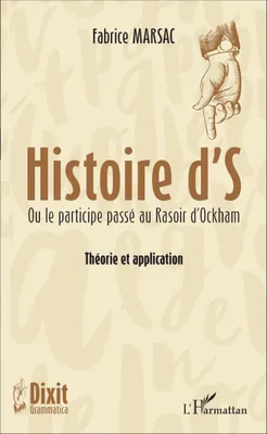Histoire d'S, Ou le participe passé au Rasoir d'Ockham - Théorie et application