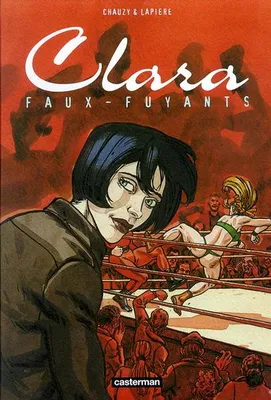 Clara., 1, Faux-fuyants