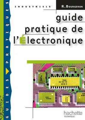 Guide pratique de l'électronique - Livre élève - Ed.2009